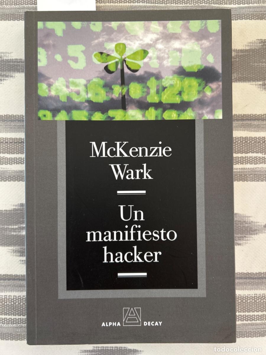 Libros de segunda mano: UN MANIFIESTO HACKER, MCKENZIE WARK - Foto 1