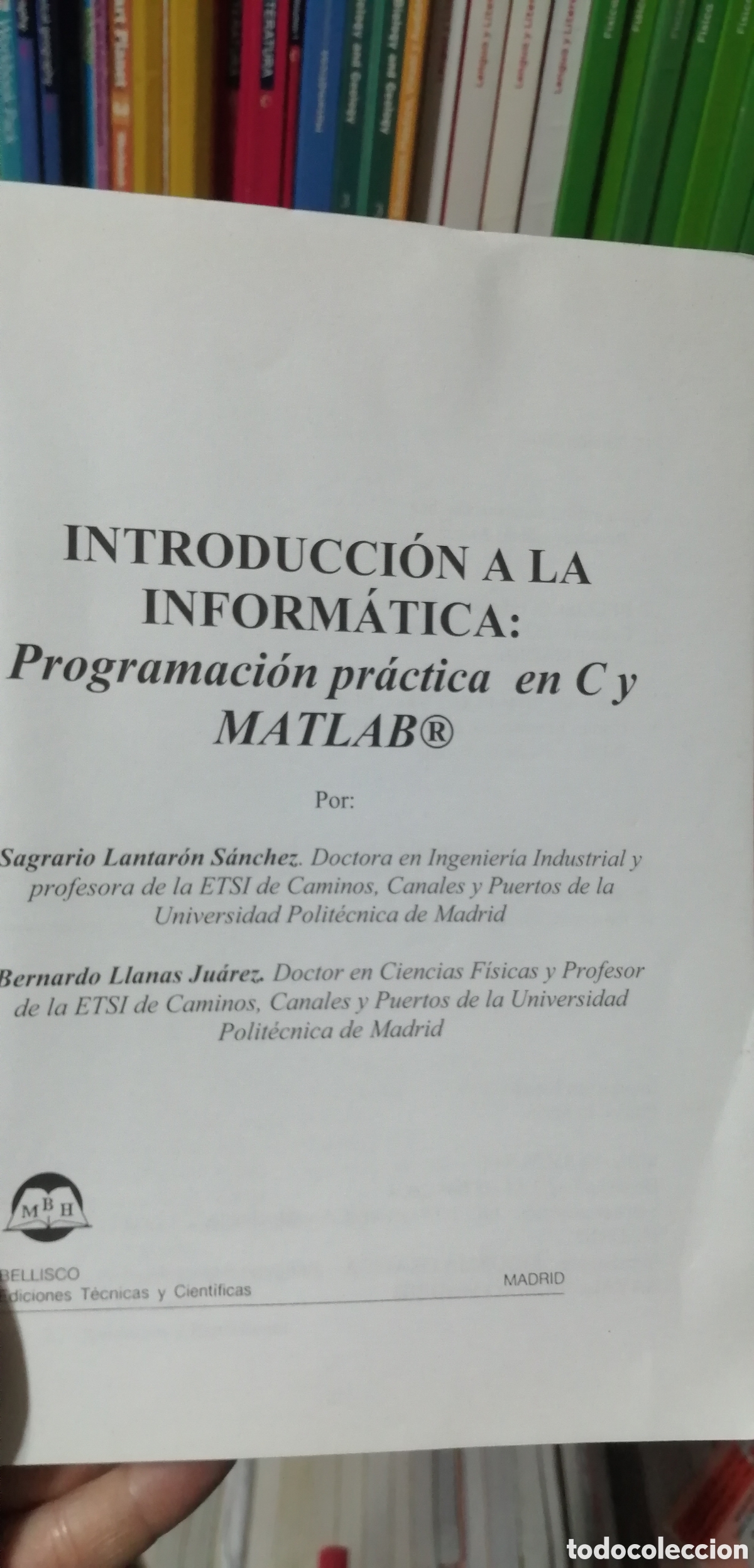 Libros de segunda mano: Introducci&oacute;n a la inform&aacute;tica: Programaci&oacute;n practica en C y MATLAB - Foto 4