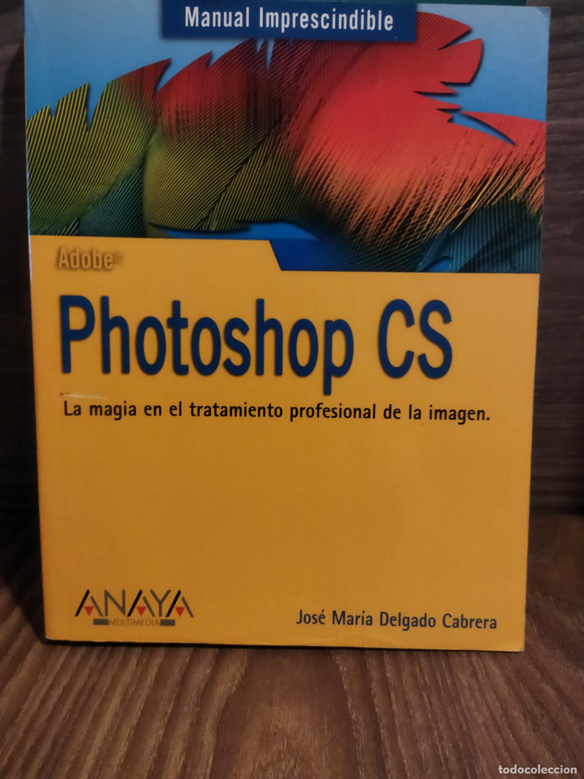 Libros de segunda mano: Photoshop CS Jos&eacute; Mar&iacute;a Delgado Cabrera - Foto 1