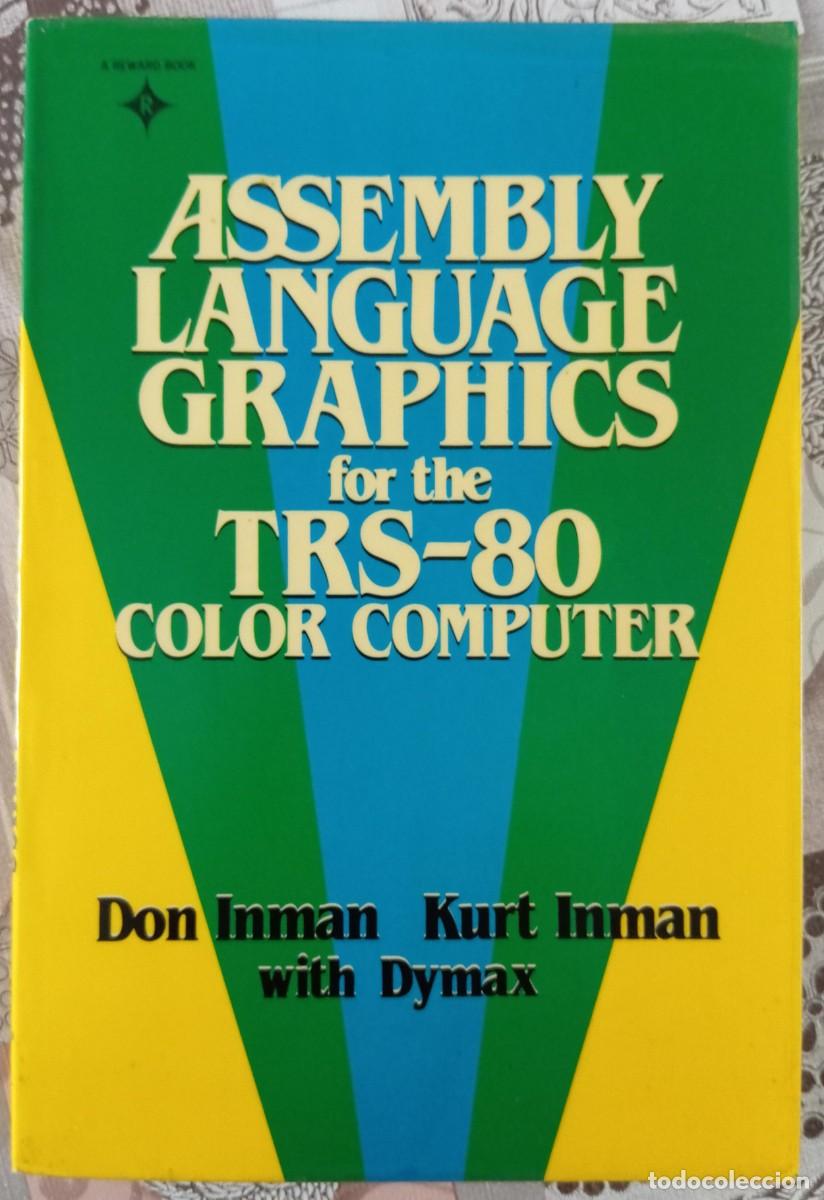 Libros de segunda mano: ASSEMBLY LANGUAGE GRAPHICS FOR THE TRS-80 COLOR COMPUTER - DON INMAN - Foto 1