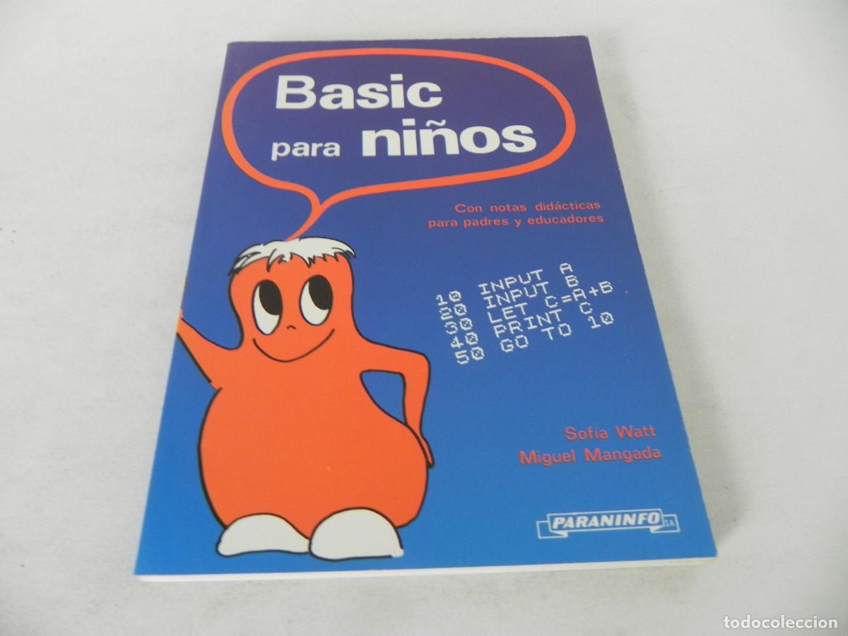 Libros de segunda mano: BASIC PARA MI&Ntilde;OS (CON NOTAS DID&Aacute;CTICAS PARA PADRES Y EDUCADORES) SOFIA WATT - PARANINFO-1984 - Foto 2