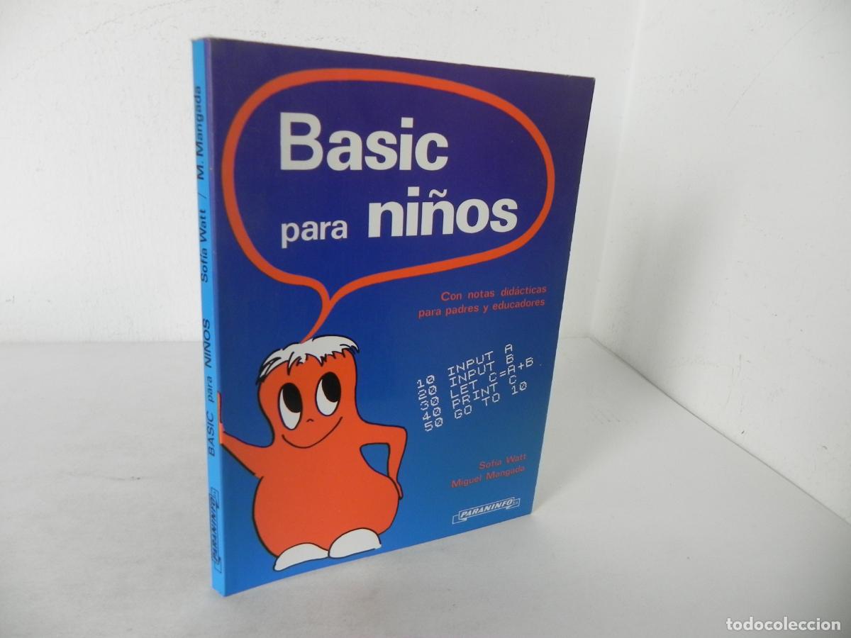 Libros de segunda mano: BASIC PARA MI&Ntilde;OS (CON NOTAS DID&Aacute;CTICAS PARA PADRES Y EDUCADORES) SOFIA WATT - PARANINFO-1984 - Foto 1