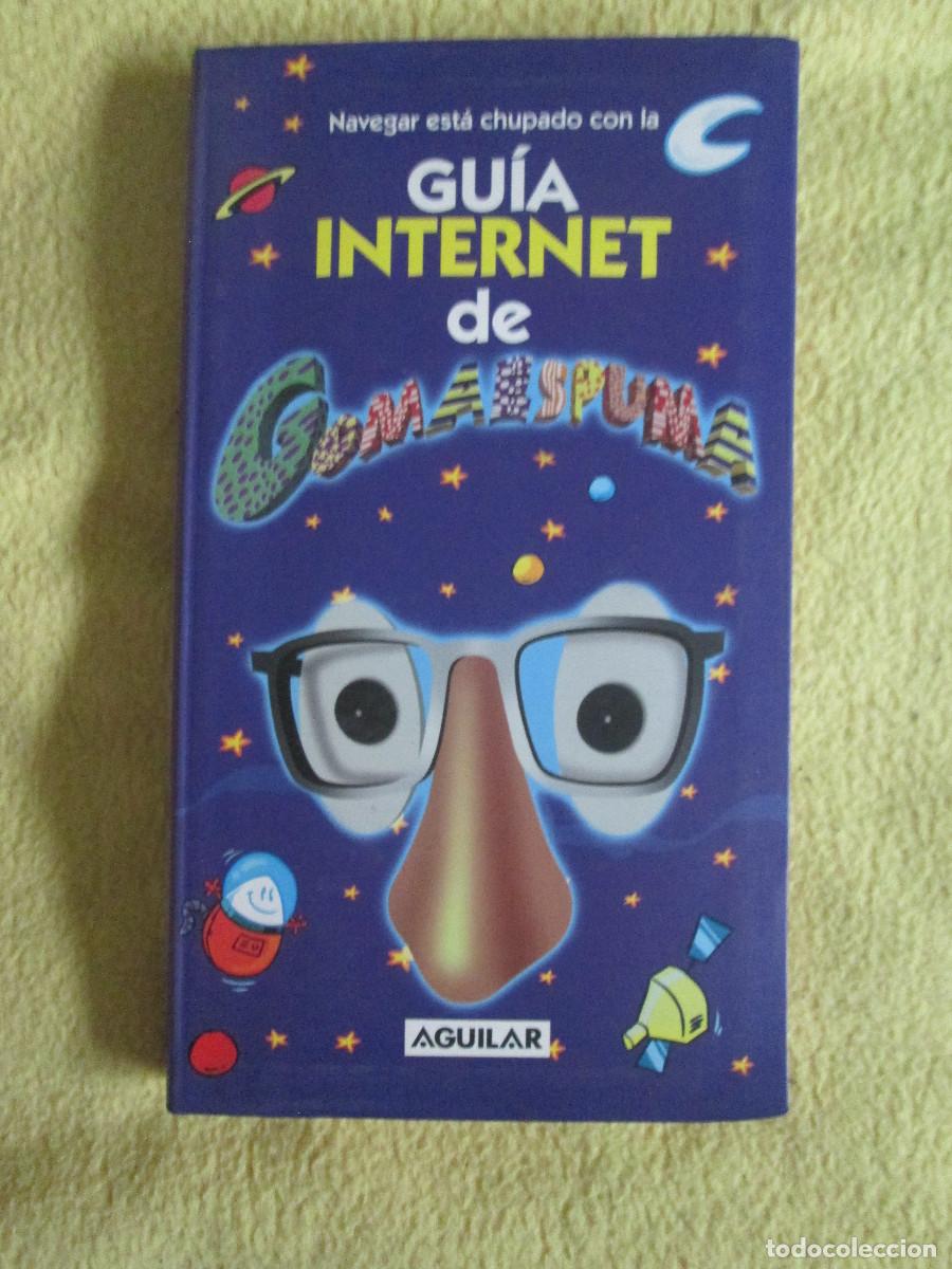 Libros de segunda mano: Gu&iacute;a internet de Gomaespuma, Ed Aguilar - Foto 1