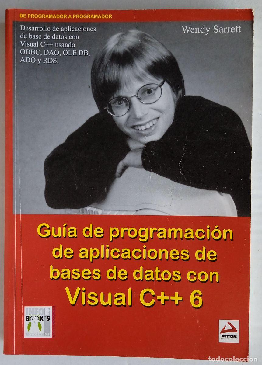 Libros de segunda mano: Gu&iacute;a de programaci&oacute;n de aplicaciones de bases de datos con Visual C++ 6. Wendy Sarrett 1999 - Foto 1