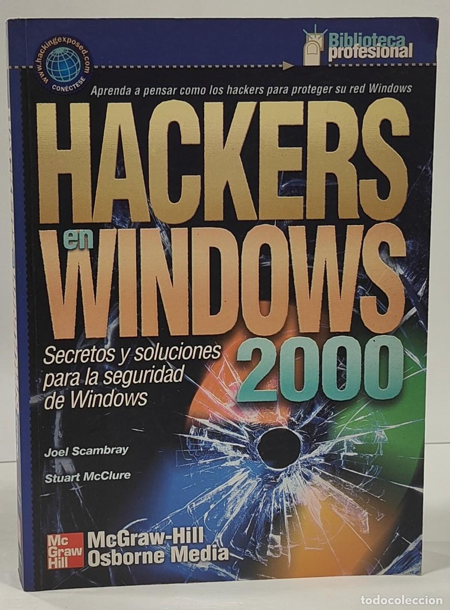 Libros de segunda mano: HACKERS EN WINDOWS 2000 - JOEL SCAMBRAY / STUART McCLURE (R:A1) - Foto 1