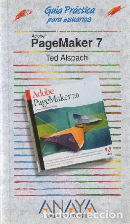 Libros de segunda mano: GU&Iacute;A PR&Aacute;TICA PARA USUARIOS. PAGEMAKER 7 TED ALSPACH A-INFOR-377 - Foto 1