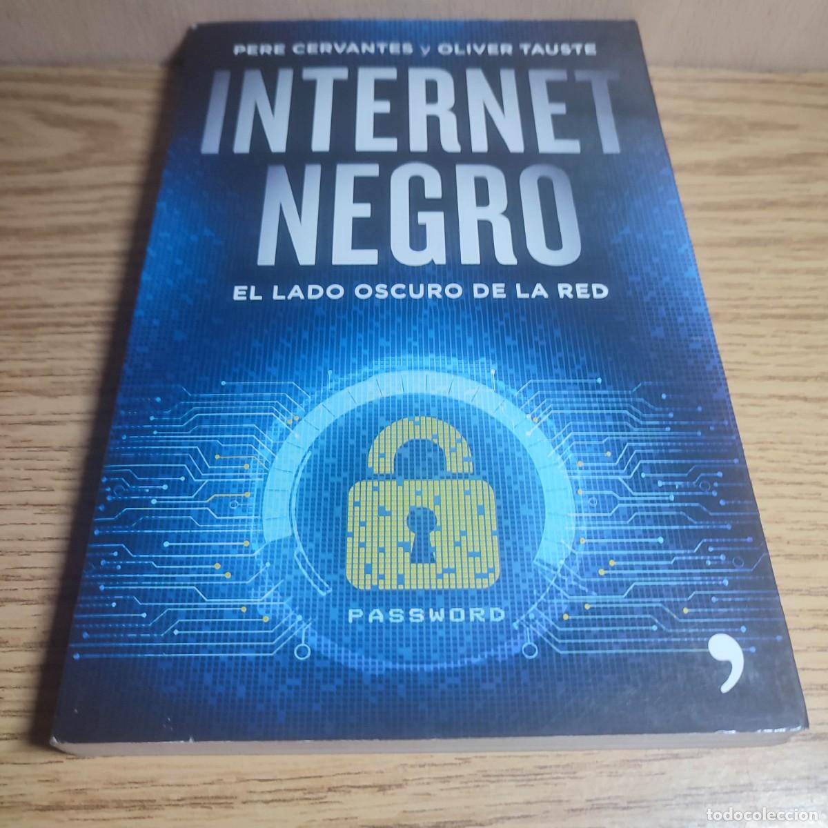 Libros de segunda mano: INTERNET NEGRO: EL LADO OSCURO DE LA RED - Foto 1