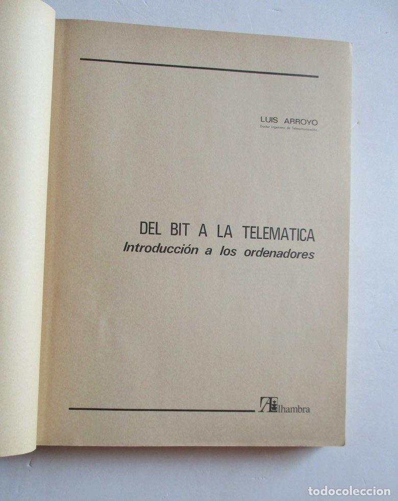 Libros de segunda mano: DEL BIT A LA TELEMATICA - LUIS ARROYO - Foto 2