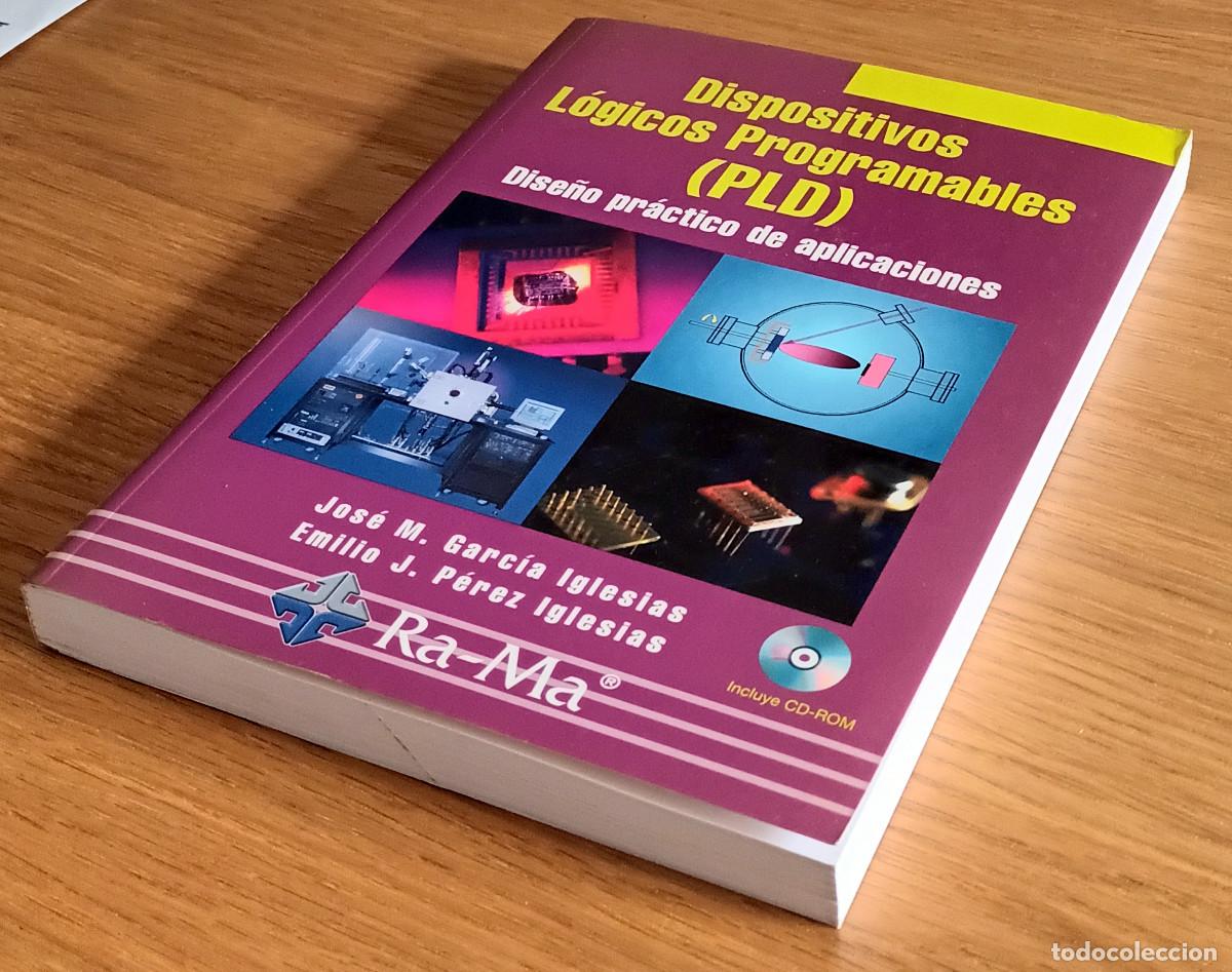 Libros de segunda mano: Dispositivos L&oacute;gicos Programables (PLD), Dise&ntilde;o pr&aacute;ctico de aplicaciones +CD-ROM - Foto 1