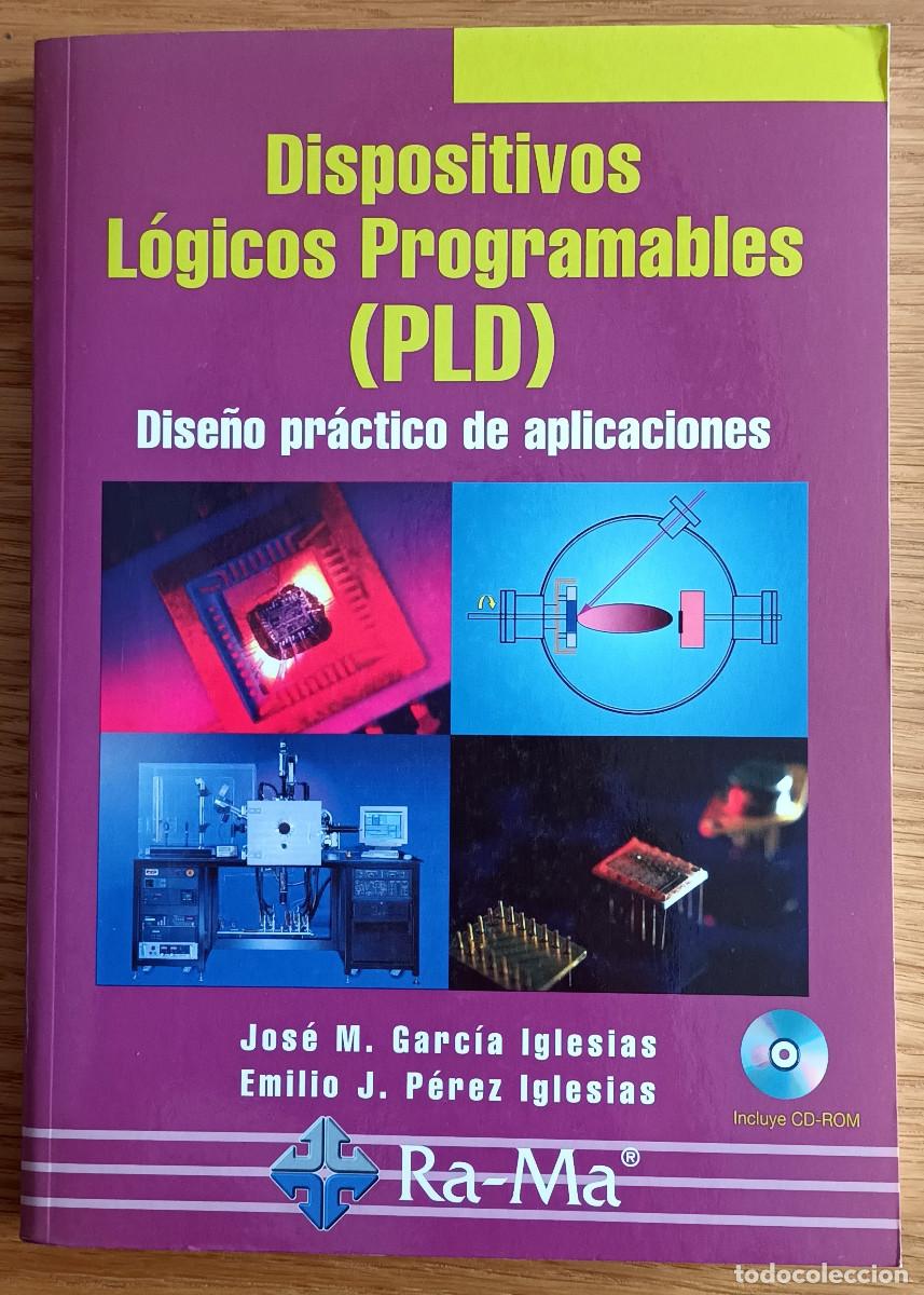 Libros de segunda mano: Dispositivos L&oacute;gicos Programables (PLD), Dise&ntilde;o pr&aacute;ctico de aplicaciones +CD-ROM - Foto 2