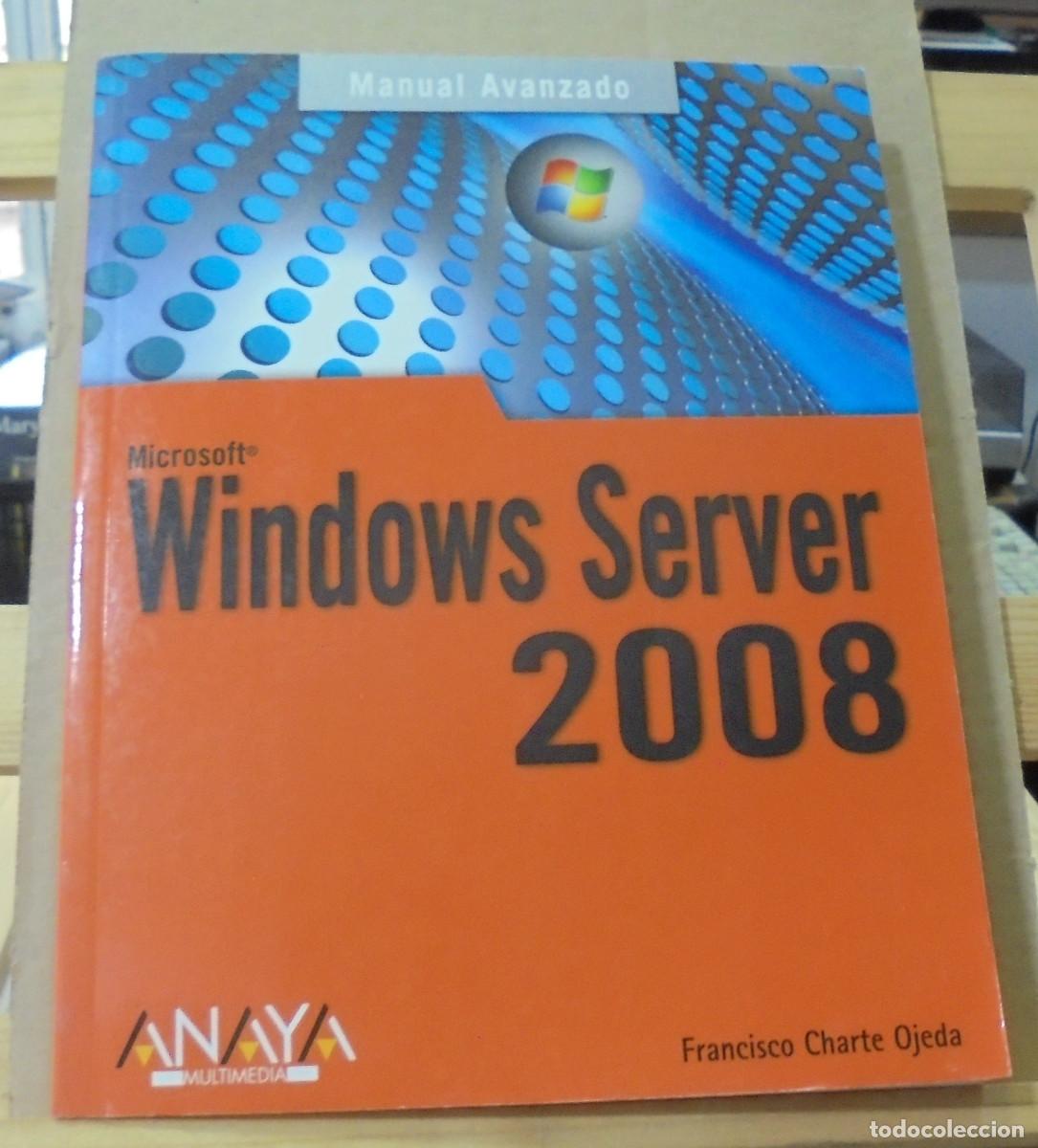 Libros de segunda mano: Microsofr Windows Server 2008. Manual Avanzado. Francisco Charte Ojeda - Foto 1