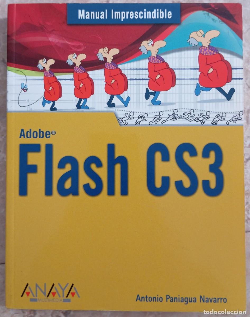 Libros de segunda mano: ADOBE FLASH CS3 - ANTONIO PANIAGUA - Foto 1