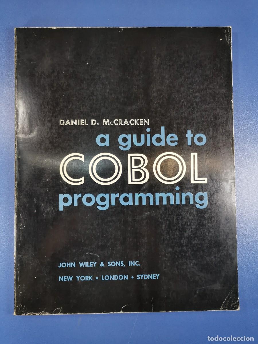 Libros de segunda mano: A Guide to COBOL Programming. MCCRACKEN, Daniel D. : Wiley & Sons. New York 1967-INFORMATICA - Foto 2