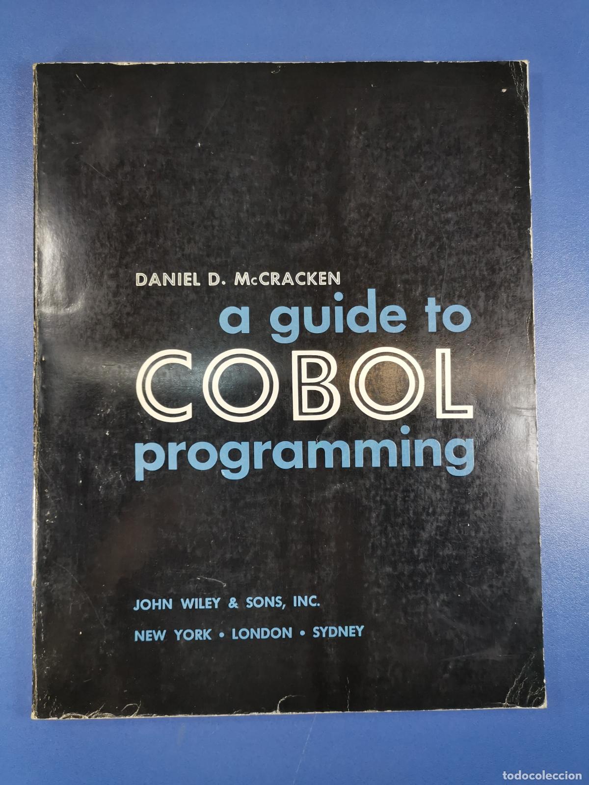 Libros de segunda mano: A Guide to COBOL Programming. MCCRACKEN, Daniel D. : Wiley & Sons. New York 1967-INFORMATICA - Foto 1