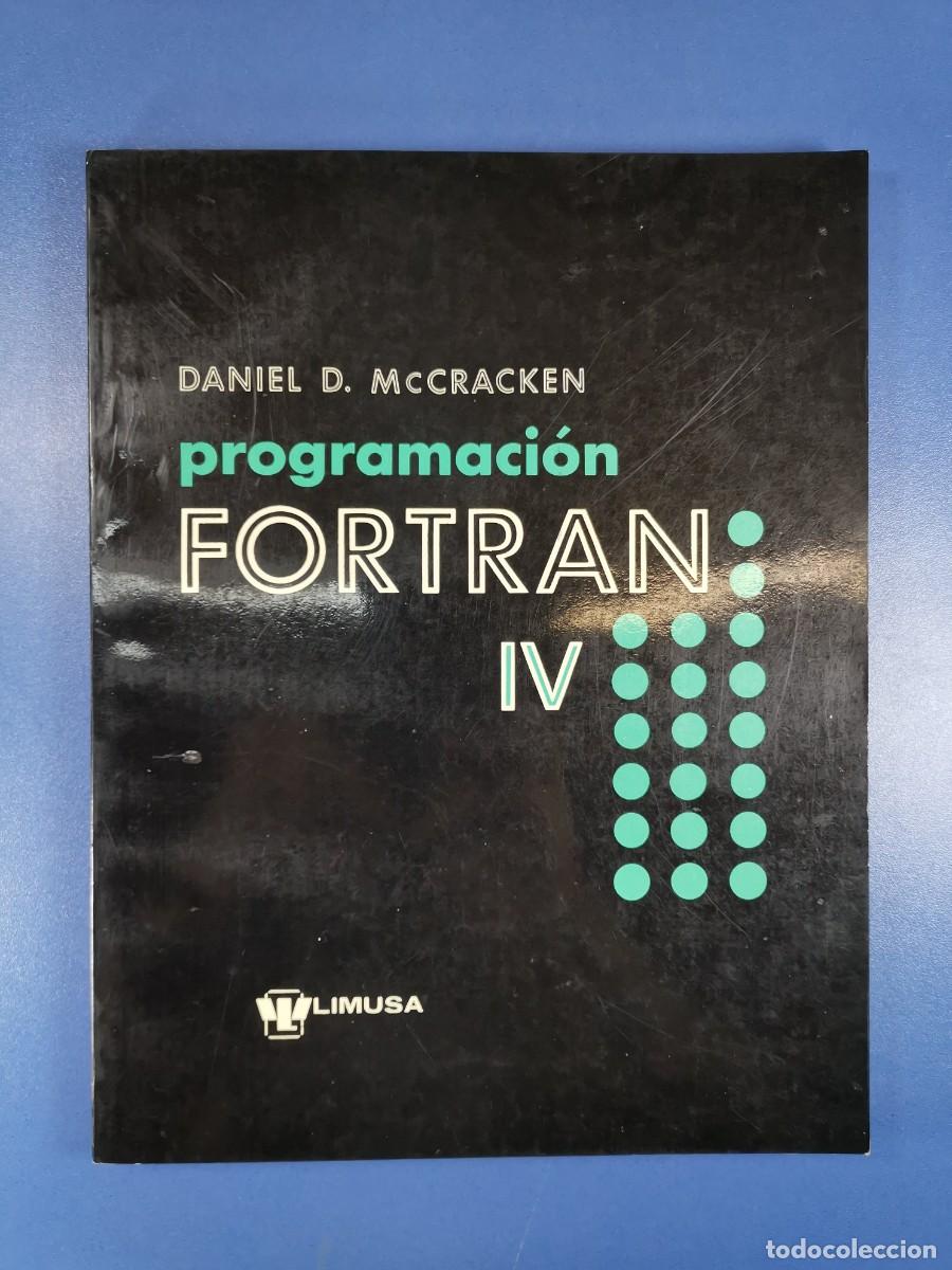 Libros de segunda mano: PROGRAMACI&Oacute;N FORTRAN IV - DANIEL D. McCRACKEN - ED. LIMUSA M&Eacute;XICO 1973-INFORMATICA - Foto 2