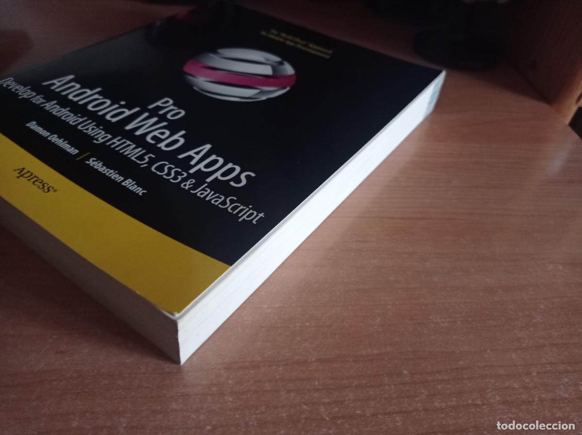 Libros de segunda mano: Pro Android Web Apps - Damon Oehlman and S&eacute;bastien Blanc - Apress, 2011 - Foto 2