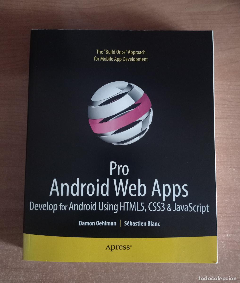 Libros de segunda mano: Pro Android Web Apps - Damon Oehlman and S&eacute;bastien Blanc - Apress, 2011 - Foto 1