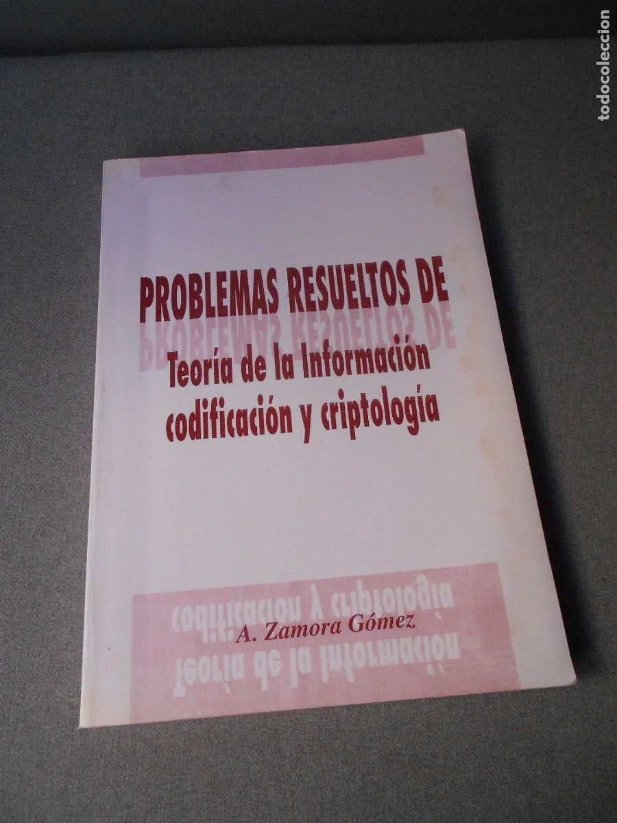 Libros de segunda mano: PROBLEMAS RESUELTOS DE TEORIA DE LA INFORMACION, CODIFICACION Y CRIPTOLOGIA. - Foto 1