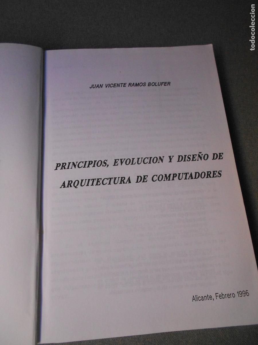 Libros de segunda mano: PRINCIPIOS, EVOLUCION Y DISE&Ntilde;O DE ARQUITECTURA DE COMPUTADORES. - Foto 3
