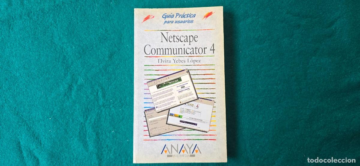 Libros de segunda mano: LIBRO GUIA PRACTICA NETSCAPE COMMUNICATOR 4 (1997) ED. ANAYA - Foto 1