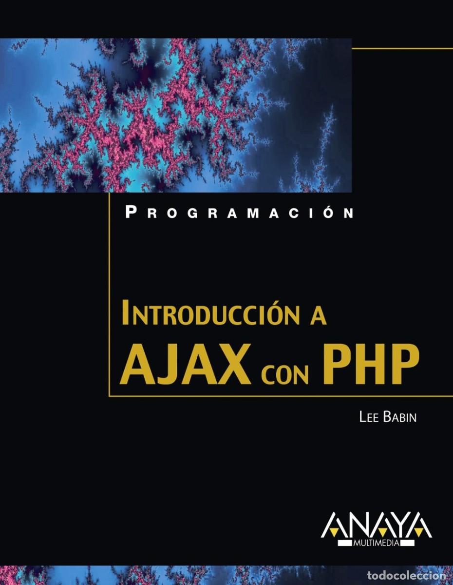 Libros de segunda mano: Introducci&oacute;n a Ajax con PHP - Lee Babin - Foto 1