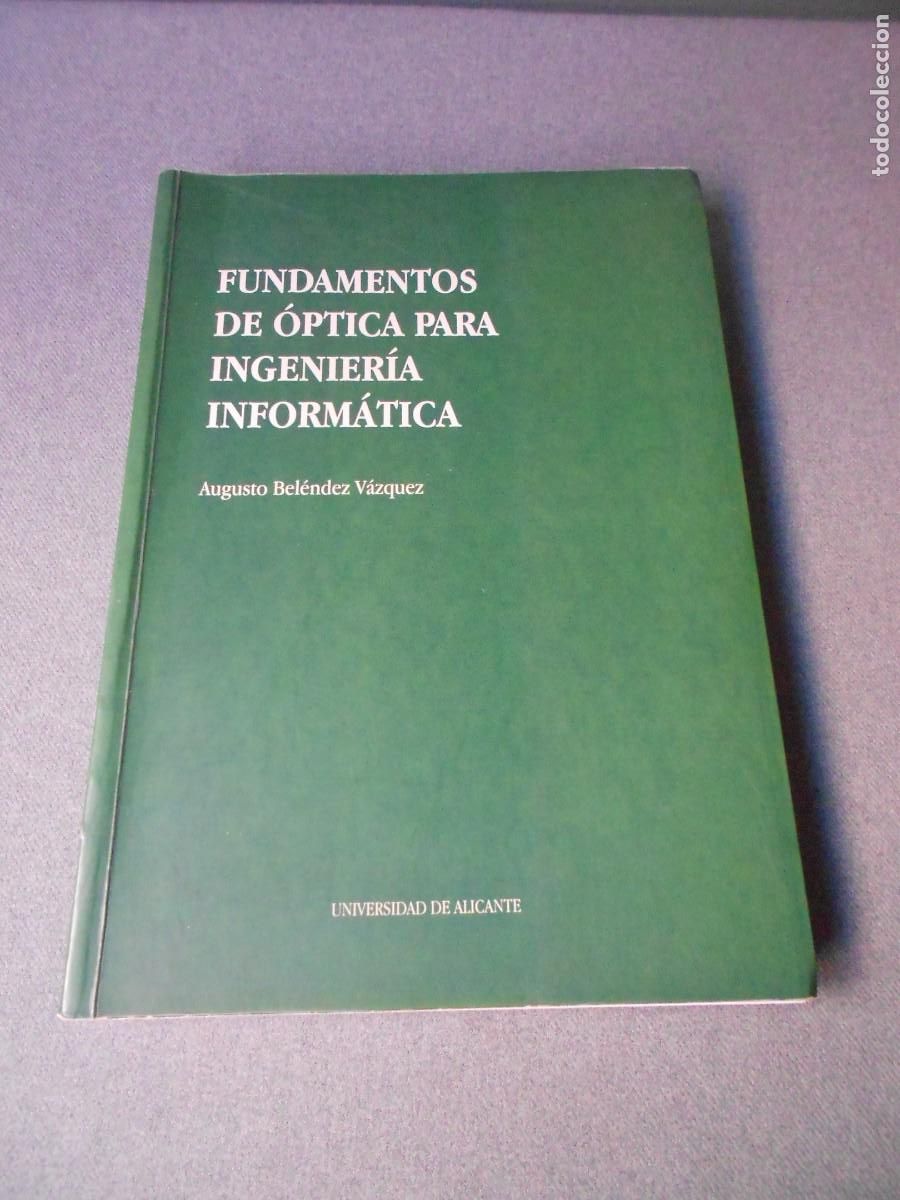 Libros de segunda mano: FUNDAMENTOS DE OPTICA PARA INGENIERIA INFORMATICA. - Foto 1