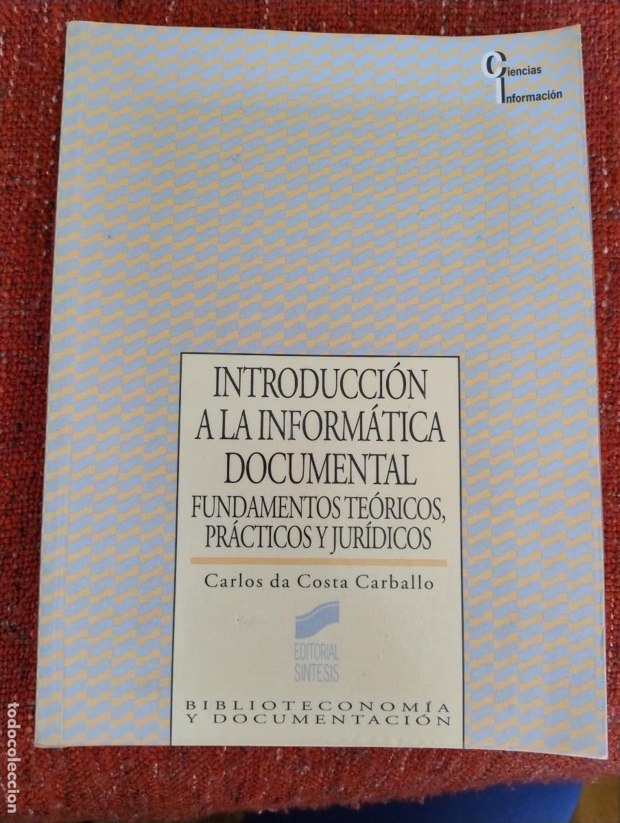 Libros de segunda mano: INTRODUCCI&Oacute;N A LA INFORM&Aacute;TICA DOCUMENTAL - CARLOS DA COSTA CARBALLO - Foto 1