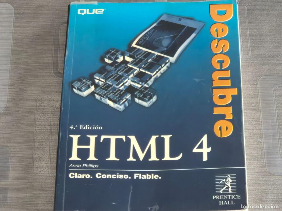 Libros de segunda mano: DESCUBRE HTML 4, LEE ANNE PHILLIPS, ED. PRENTICE HALL, 4&ordf; EDICI&Oacute;N, 1998, LEER - Foto 1