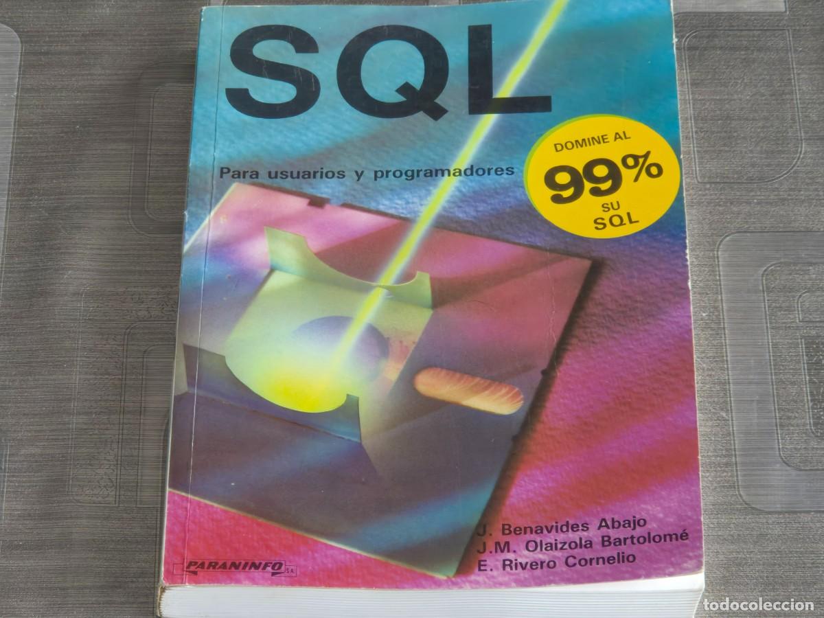 Libros de segunda mano: SQL PARA USUARIOS Y PROGRAMADORES, BENAVIDES, OLAIZOLA, RIVERO, ED. PARANINFO, 1991, LEER - Foto 1