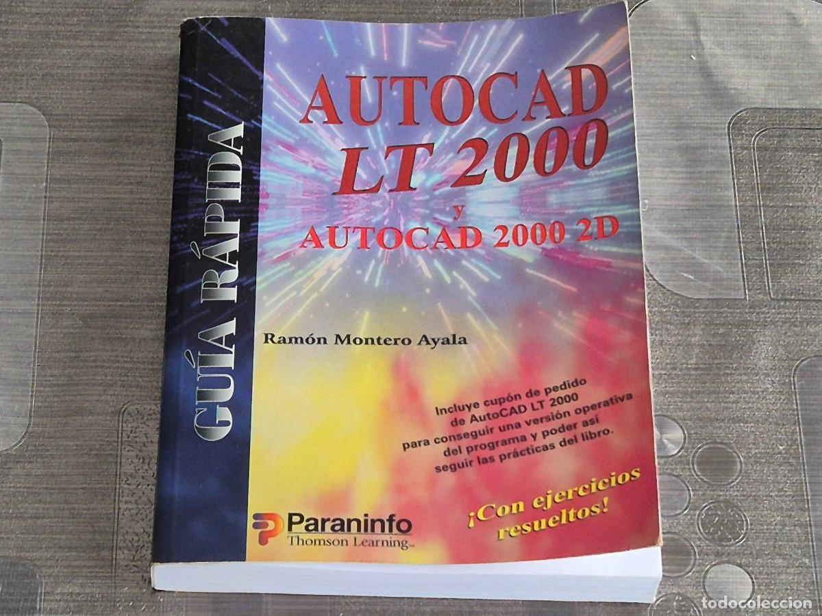 Libros de segunda mano: GU&Iacute;A R&Aacute;PIDA AUTOCAD LT 2000 Y 2000 2D, RAM&Oacute;N MONTERO AYALA, ED. PARANINFO, 2000, LEER - Foto 1