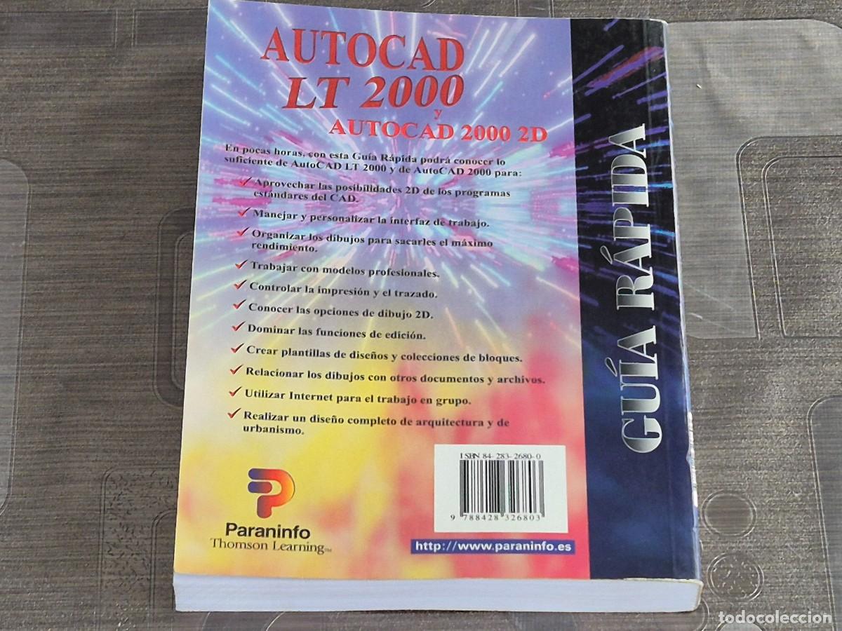 Libros de segunda mano: GU&Iacute;A R&Aacute;PIDA AUTOCAD LT 2000 Y 2000 2D, RAM&Oacute;N MONTERO AYALA, ED. PARANINFO, 2000, LEER - Foto 3