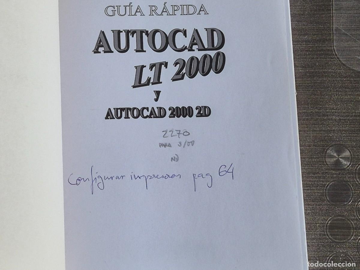 Libros de segunda mano: GU&Iacute;A R&Aacute;PIDA AUTOCAD LT 2000 Y 2000 2D, RAM&Oacute;N MONTERO AYALA, ED. PARANINFO, 2000, LEER - Foto 4