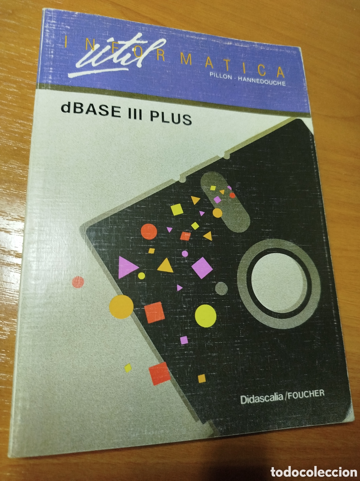 Libros de segunda mano: Inform&aacute;tica &uacute;til. dBASE 3 plus. Pillon. Didascalia - Foto 1