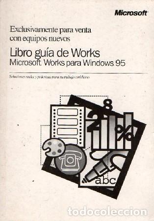 Libros de segunda mano: LIBRO GU&Iacute;A DE WORKS MICROSOFT WORKS PARA WINDOWS 95 A-INFOR-396 - Foto 1