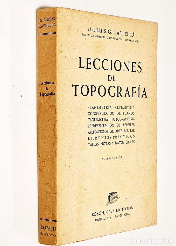 Libros de segunda mano: LECCIONES DE TOPOGRAF&Iacute;A - CASTELLAR, LU&Iacute;S, G. - Foto 1