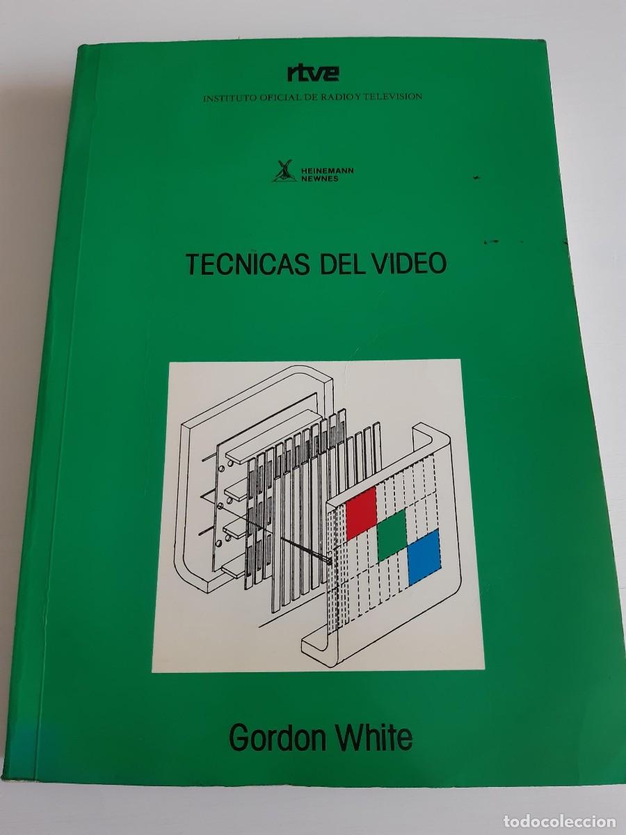 Libros de segunda mano: T&eacute;cnicas del video Gordon White televisi&oacute;n - Foto 1