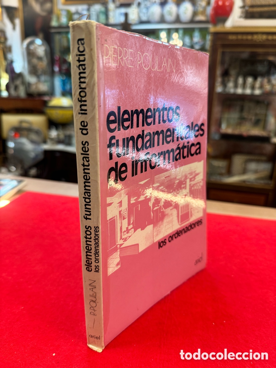 Libros de segunda mano: PIERRE POULAIN. ELEMENTOS FUNDAMENTALES DE INFORMATICA - Foto 2