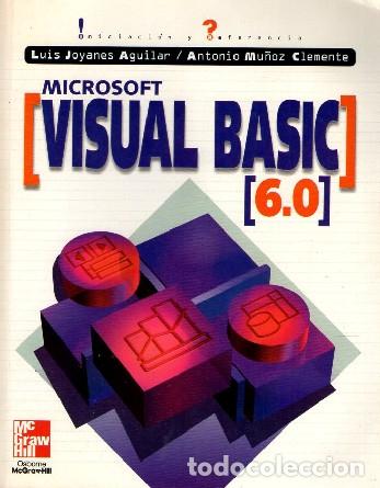Libros de segunda mano: MICROSOFT VISUAL BASIC 6.0 LUIS JOYANES AGUILAR, ANTONIO MU&Ntilde;OZ CLEMENTE A-INFOR-400 - Foto 1