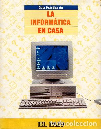 Libros de segunda mano: GUIA PRACTICA DE LA INFORMATICA EN CASA A-INFOR-401 - Foto 1