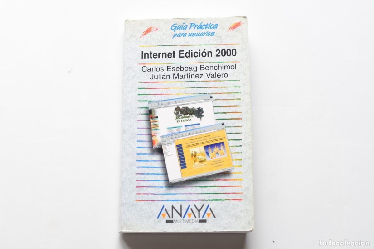 Libros de segunda mano: Internet Edici&oacute;n 2000-Carlos Esebbag y Juli&aacute;n Mart&iacute;nez - Foto 1