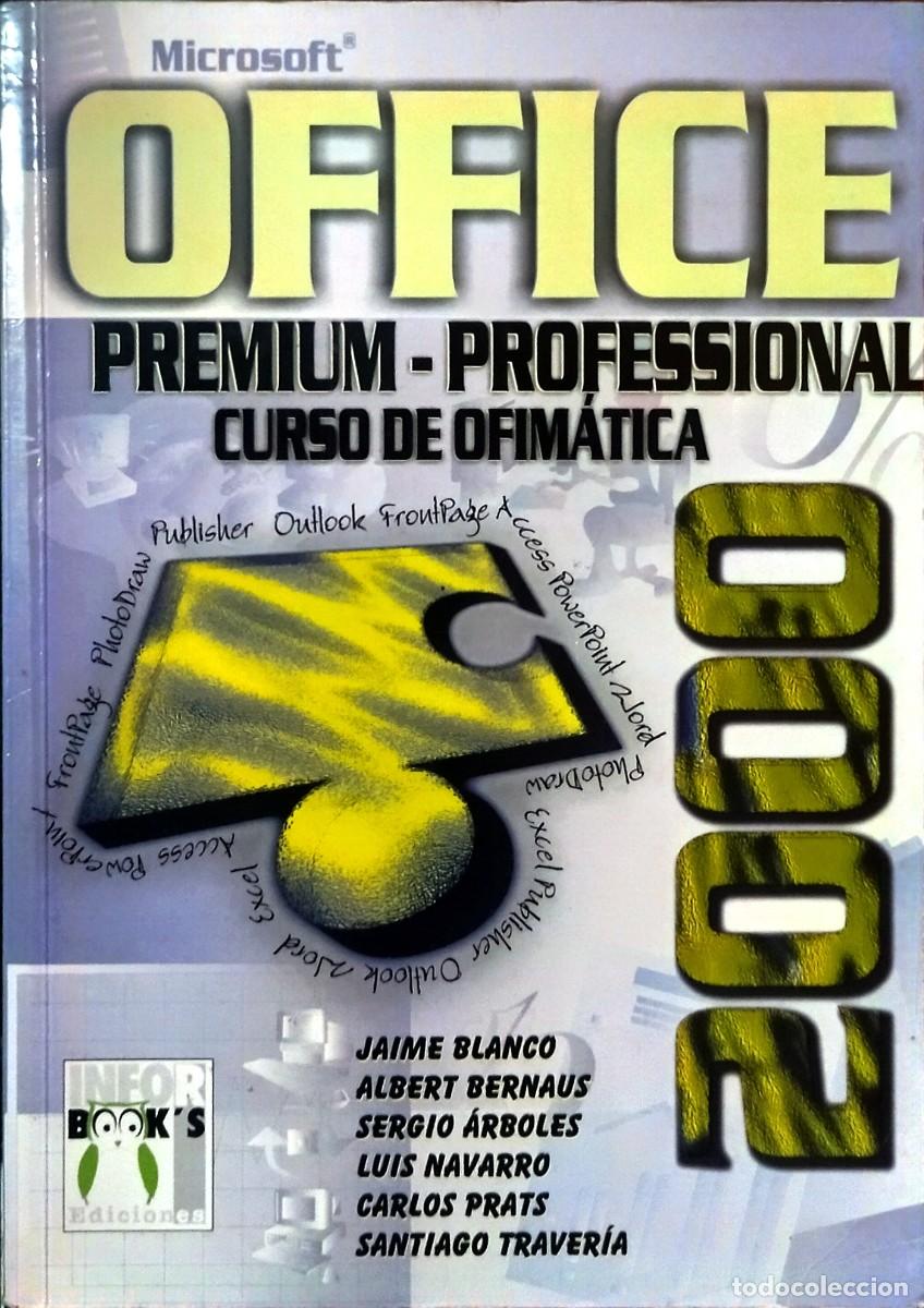 Libros de segunda mano: OFFICE 2000 PREMIUM - PROFESSIONAL. CURSO DE OFIM&Aacute;TICA / JAIME BLANCO. COMO NUEVO. - Foto 3