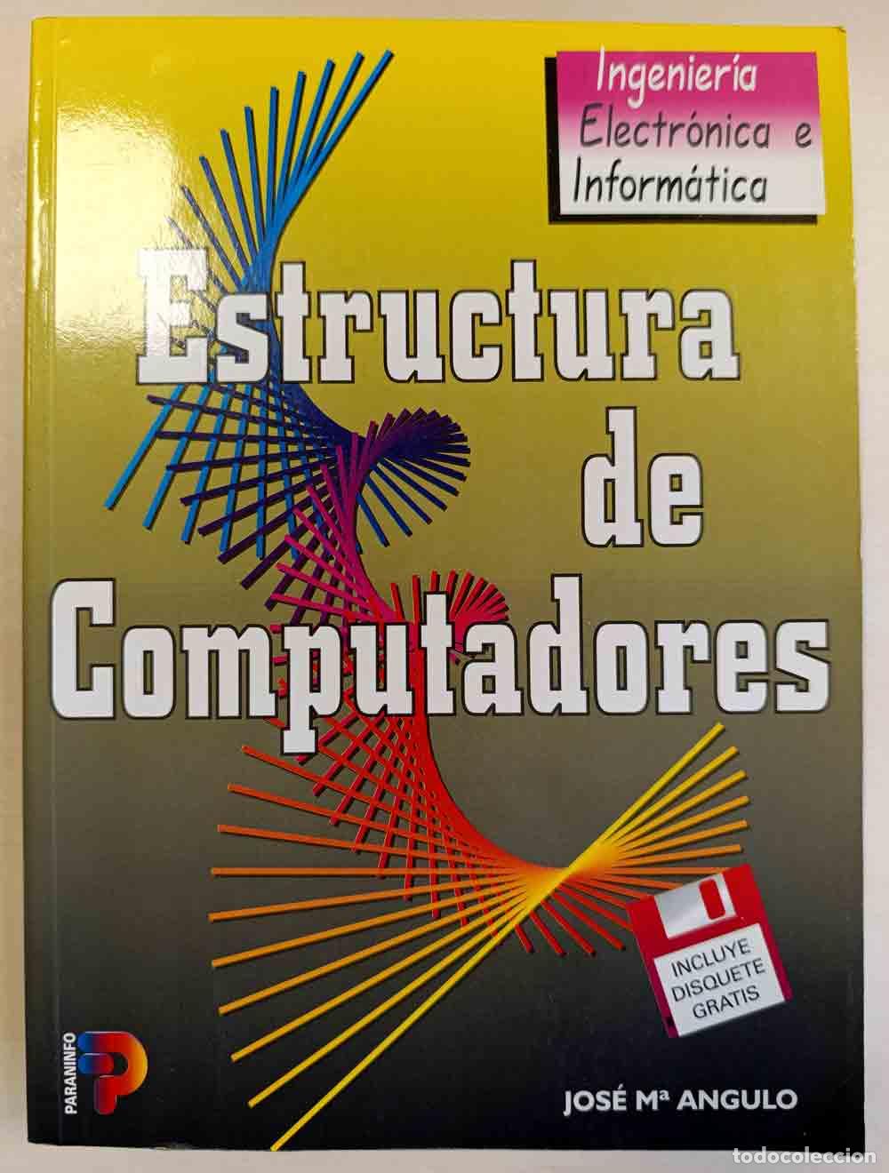 Libros de segunda mano: ESTRUCTURA DE COMPUTADORES - JOSE M&ordf; ANGULO - Foto 1
