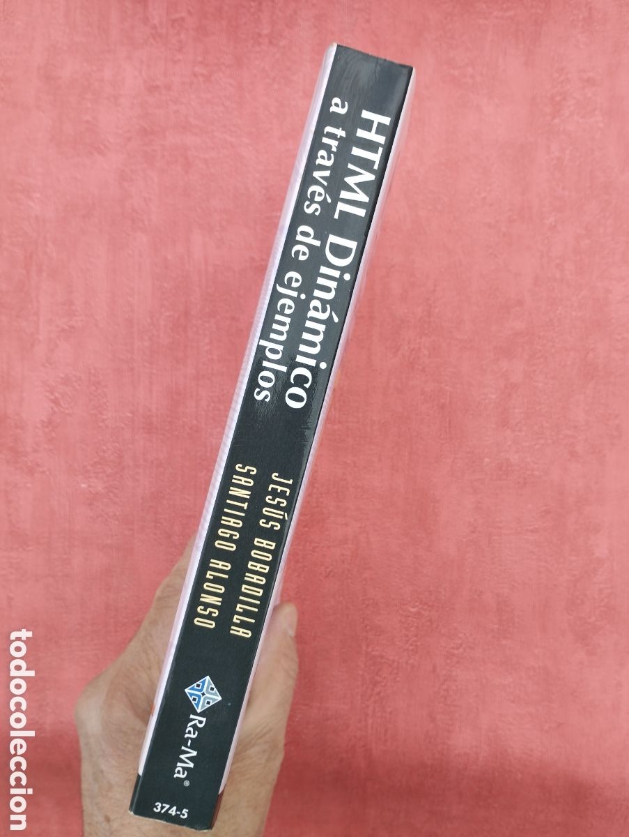 Libros de segunda mano: HTML. Din&aacute;mico a trav&eacute;s de ejemplos. Jes&uacute;s Bobadilla y Santiago Alonso. - Foto 2