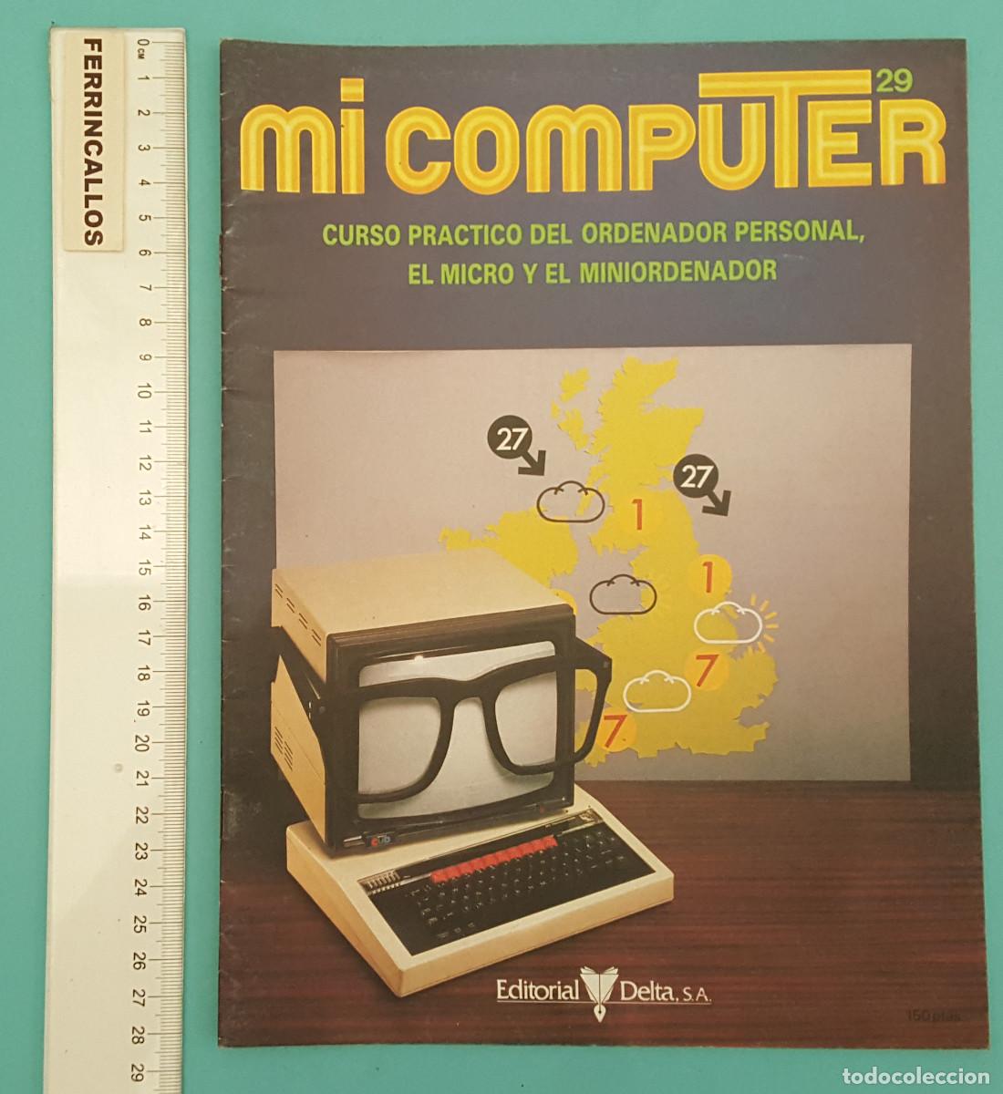 Libros de segunda mano: MI COMPUTER 29, CURSO PR&Aacute;CTICO DEL ORDENADOR PERSONAL EL MICRO Y EL MINIORDENADOR - Foto 1