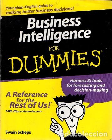 Libros de segunda mano: BUSSINESS INTELLIGENCE FOR DUMMIES (EN INGL&Eacute;S) SWAIN SCHEPS A-INFOR-406 - Foto 1