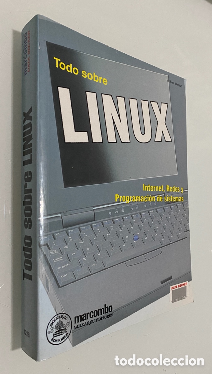 Libros de segunda mano: Todo sobre Linux: Internet, Redes y Programaci&oacute;n de sistemas - WIELSCH, Michael - Foto 1