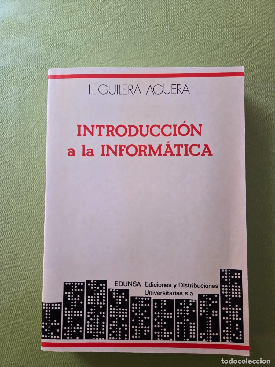Libros de segunda mano: INTRODUCCION A LA INFORMATICA - LLOREN&Ccedil; GUILERA AG&Uuml;ERA - Foto 1