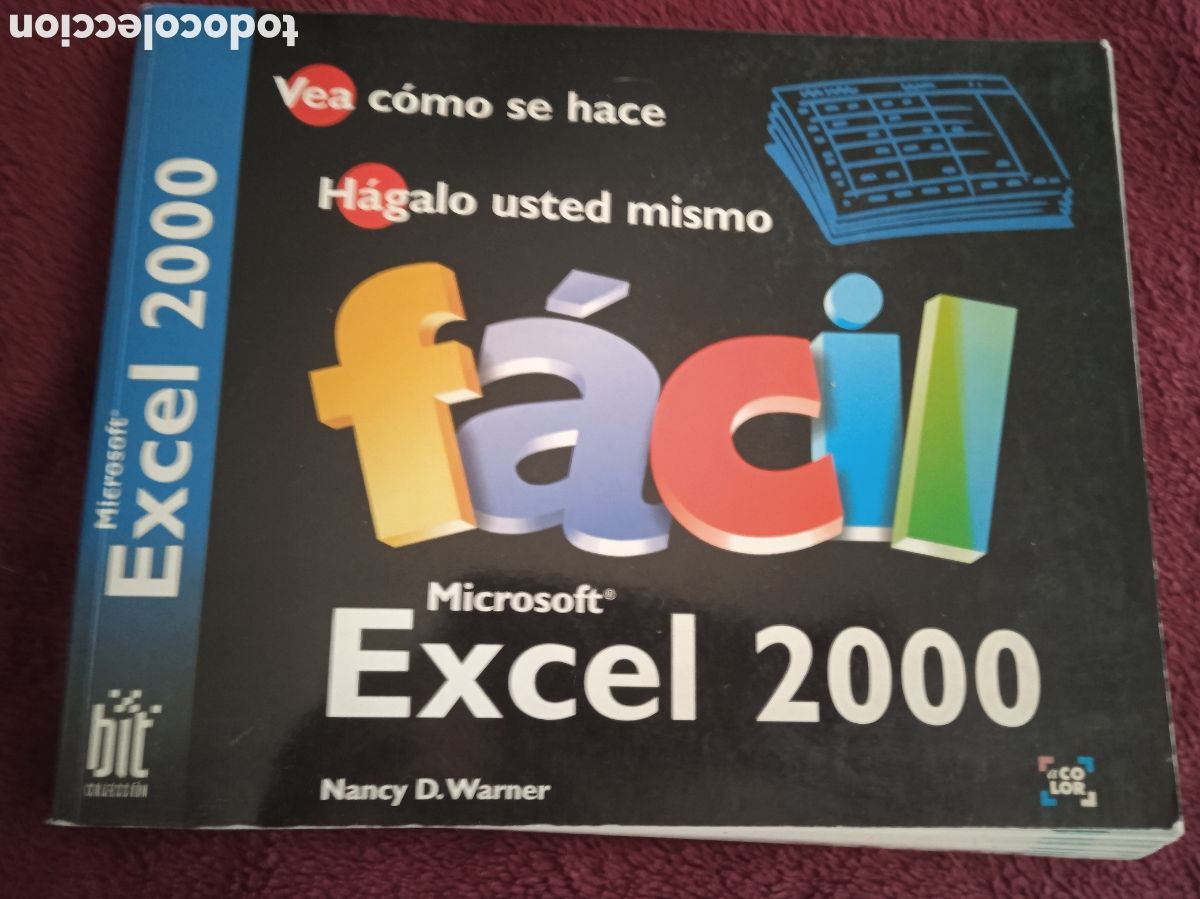 Libros de segunda mano: MICROSOFT EXCEL 2000 VEA COMO SE HACE, HAGALO USTED MISMO / NANCY D, WARNER -INFORMATICA - Foto 1