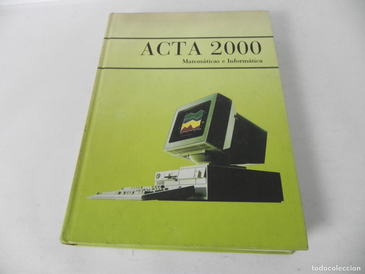 Libros de segunda mano: ACTA 2000 (MATEM&Aacute;TICAS E INFORM&Aacute;TICA) EDICIONES RIALP-1989 - Foto 2