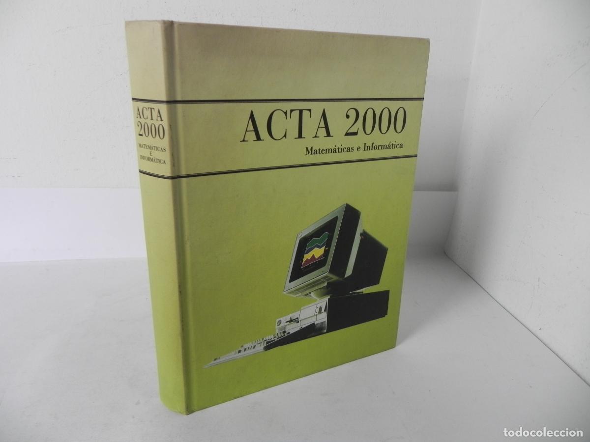 Libros de segunda mano: ACTA 2000 (MATEM&Aacute;TICAS E INFORM&Aacute;TICA) EDICIONES RIALP-1989 - Foto 1